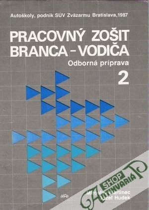 Pracovný zošit branca-vodiča - odborná príprava 2. - Martinec Miroslav