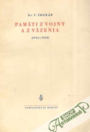 Pamäti z vojny a z väzenia - Šrobár Vavro