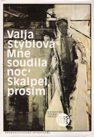 Mne soudila noc, Skalpel, prosím - Stýblová Valja
