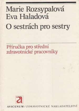 O sestrách pro sestry - Rozsypalová Marie, Haladová Eva