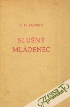 Slušný mládenec - Jánsky L.M.