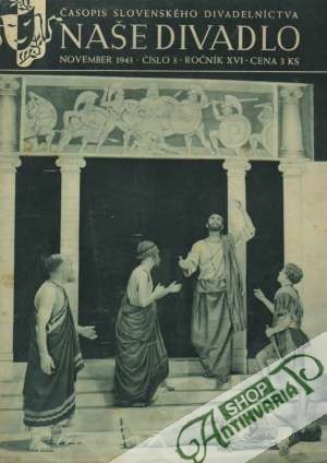 Naše divadlo ročník XVI./1943 - Kolektív autorov