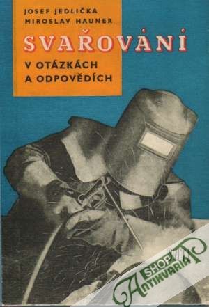 Svařování v otázkách a odpovědích - Jedlička / Hauner