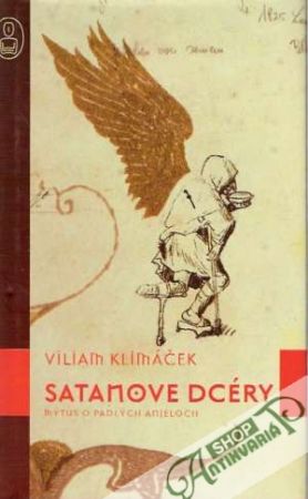 Satanove dcéry - Mýtus o padlých anjeloch - Klimáček Viliam