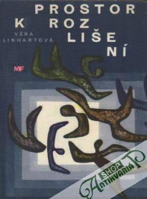 Prostor k rozlišení - Linhartová Věra
