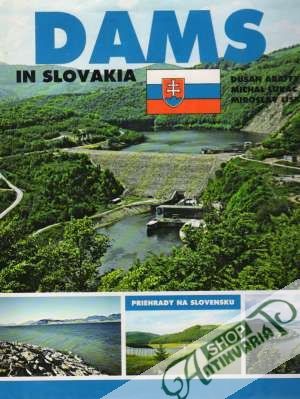 Dams in Slovakia - Priehrady na Slovensku - Abaffy Dušan a kolektív