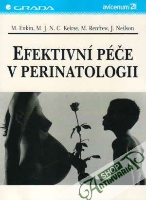 Efektivní péče v perinatologii - Enkin Murray a kolektív
