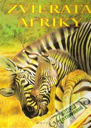 Zvieratá Afriky - Kolektív autorov