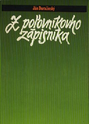 Z poľovníkovho zápisníka - Duračinský Ján