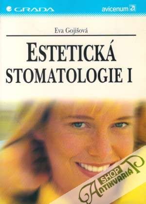 Estetická stomatologie I. - Gojišová Eva