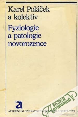 Fyziologie a patologie novorozence - Poláček Karel a kolektív
