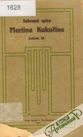 Sobrané spisy Martina Kukučína sväzok IX. - Kukučín Martin