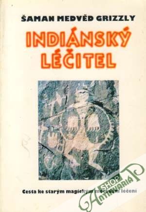 Indiánský léčitel - Šaman Medveď Grizzly