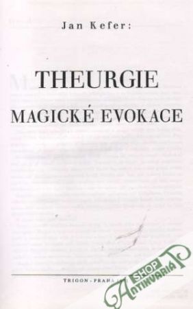 Theurgie - Magické evokace - Kefer Jan