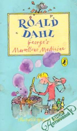 George´s marvellous Medicine - Dahl Roald