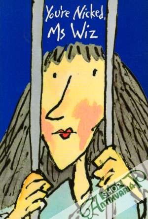 You´re Nicked, Ms Wiz - Blacker Terence