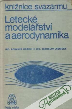 Letecké modelářství a aerodynamika - Hoření Bohumír, Lněnička Jaroslav