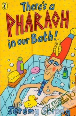 There´s a Pharaoh in our Bath! - Strong Jeremy