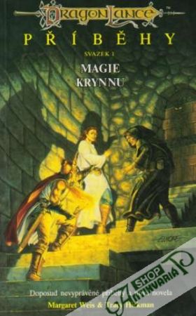 DragonLance-příběhy I. - Magie Krynnu - Weis, Hickman