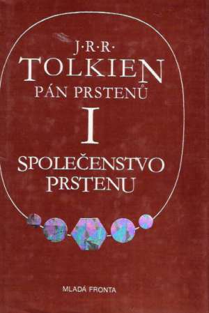 Pán prstenú I. - Společenstvo prstenu - Tolkien J.R.R.