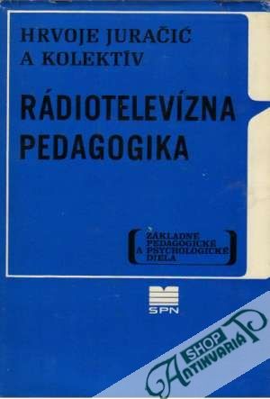 Rádiotelevízna pedagogika - Juračić Hrvoje a kolektív