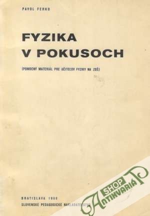 Fyzika v pokusoch - Ferko Pavol