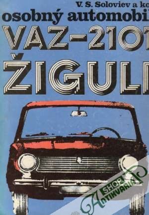 Osobný automobil Vaz-2101 Žiguli - Soloviev V.S. a kolektív