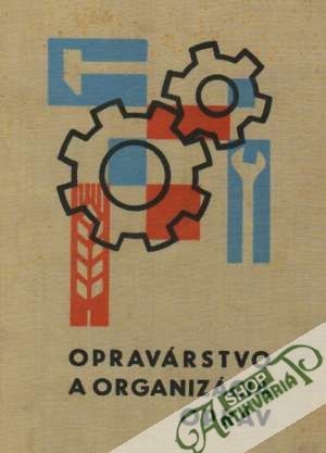 Opravárstvo a organizácia opráv - Maléř Josef a kolektív