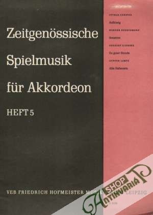 Zeitgenossische Spielmusik fur Akkordeon, heft 5 - Kolektív autorov