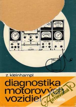 Diagnostika motorových vozidiel - Kleinhampl Zdeněk