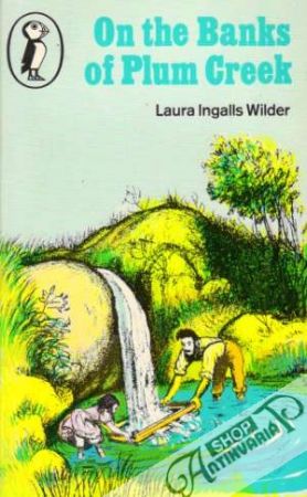 On the Banks of Plum Creek - Wilder Ingalls Laura