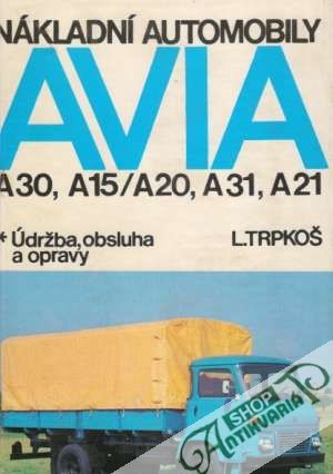 Nákladní automobily Avia A30, A15 /A20, A31, A21 - Trpkoš Ladislav