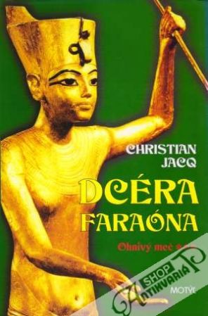 Dcéra faraóna - Ohnivý meč - Jacq Christian