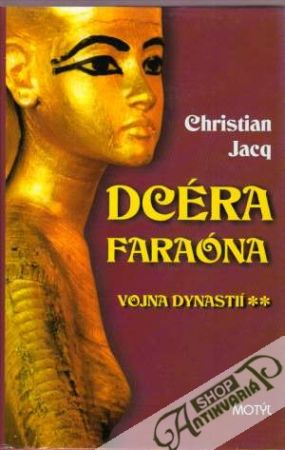 Dcéra faraóna - Vojna dynastií - Jacq Christian