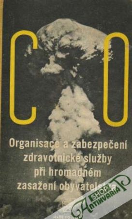 Organisace a zabezpečení zdravotnické služby při hromadném zasažení obyvatelstva - Bělonožko G. A. a kolektív