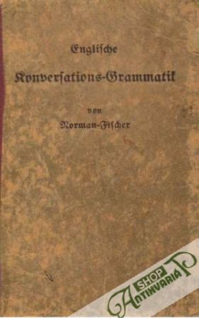 Theoretische und praktische Englishe Konverzations-Grammatik - Horman Frederick