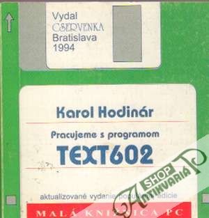 Pracujeme s programom Text602 - Hodinár Karol