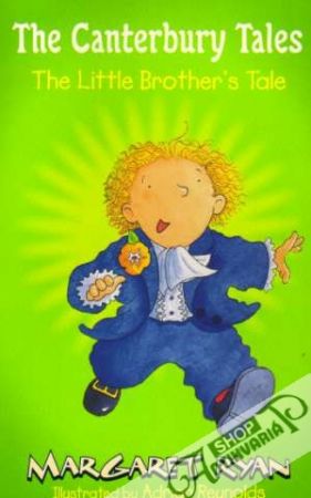 The Canterbury Tales - The Little Brother´s Tale - Ryan Margaret