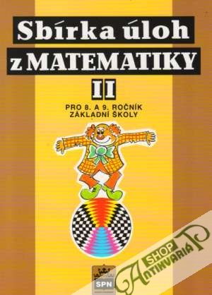 Sbírka úloh z matematiky pro 8. a 9. ročník ZŠ II. - Trejbal Josef a kolektív