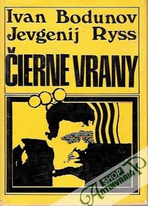 Čierne vrany - Bodunov Ivan, Ryss Jevgenij