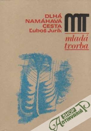 Dlhá namáhavá cesta - Jurík Ľuboš