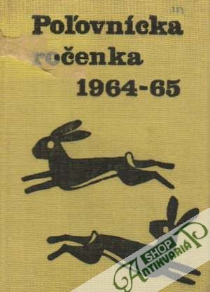 Poľovnícka ročenka 1964-65 - Mottl Stanislav