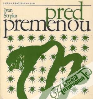 Pred premenou - Štrpka Ivan