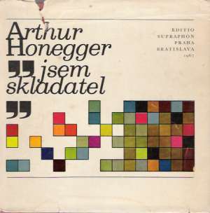 Jsem skladatel - Honegger Arthur