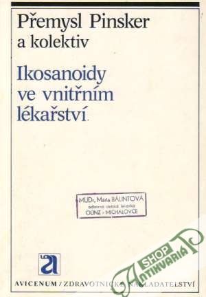 Ikosanoidy ve vniřním lékařství - Pinsker Přemysl a kolektív