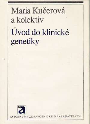 Úvod do klinickej genetiky - Kučerová Maria a kolektív