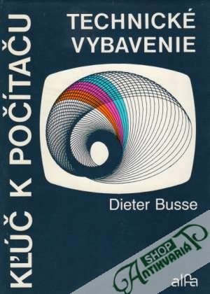 Kľúč k počítaču - Technické vybavenie - Busse Dieter