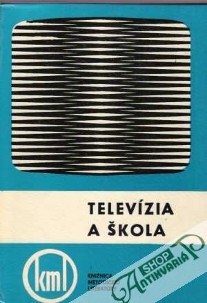 Televízia a škola - Kolektív autorov