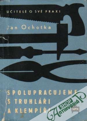 Spolupracujeme s truhláři a klempíři - Ochotka Jan