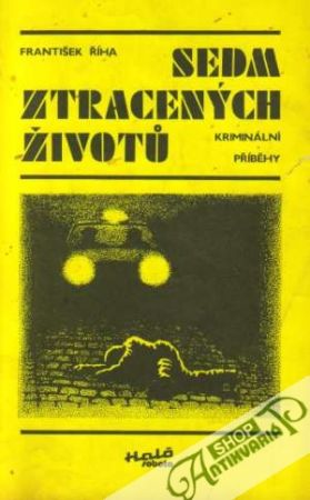 Sedm ztracených životú - Říha František